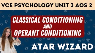 VCE Psychology Unit 3 AOS 2 Classical Conditioning and Operant Conditioning [upl. by Ikir]