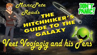 Veet Voojagig and his Pens Excerpt from quotThe Hitchhikers Guide to the Galaxyquot MancPete Reads [upl. by Formenti]