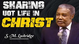 Pastor S M Lockridge ✝️ Sharing Our Life In Christ  Full Sermons [upl. by Oiragelo410]