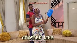 CROSSED LINE  BTS  MAURICE SAM SONIA UCHE VICTORY ETC  COMING SOON ON UCHE NANCY TV [upl. by Pavyer]