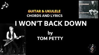 I Wont Back Down by Tom Petty Chords and Lyrics Guitar and Ukulele [upl. by Arraeit887]