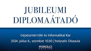 Jubileumi Diplomaátadó Gépészmérnöki és Informatikai Kar [upl. by Erodoeht]