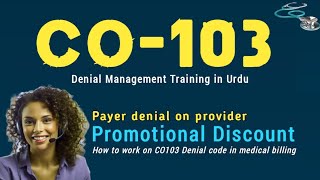 ch  6  C0103 Denial  Payer Denial on Promotional discount  Common Denials in medical billing [upl. by Scutt]