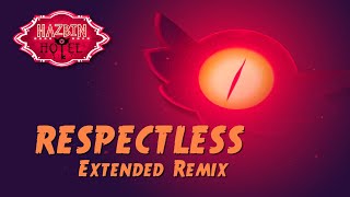 Respectless  Hazbin Hotel  Extended Remix [upl. by Tnilc973]