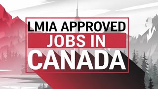 LMIA APPROVED JOBS IN CANADA OCT 2024 70000 YEARLY [upl. by Lacefield]