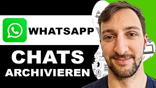 Whatsapp Chats archivieren amp wiederherstellen 2024 [upl. by Calbert]