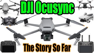 DJI Ocusync  The Story So Far [upl. by Cleodell]