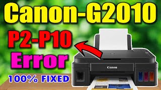 How to Fix Canon G2010 Series P10 Error and Support Code B204 I [upl. by Epuladaug]