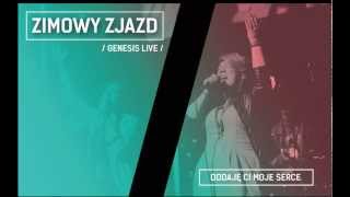 Oddaję Ci moje serce LIVE  Zimowy Zjazd 2014 Genesis [upl. by Gavriella240]