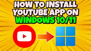 Install YouTube App on Windows 1110 [upl. by Sayed]