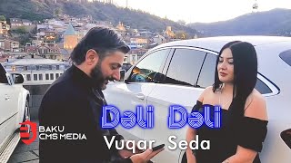 Vuqar Seda  Deli Deli Official Video [upl. by Yolanthe]