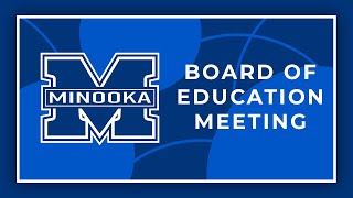 Minooka 201 Board of Education Meeting 5202024 [upl. by Narra389]