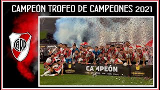 River Campeon Trofeo de Campeones 2021 [upl. by Concettina]