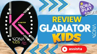 REVIEW RAQUETE BEACH TENNIS  GLADIATOR KIDS  KONA 2024 [upl. by Asert506]