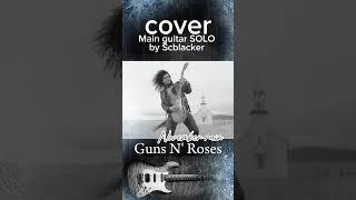 cover mian guitar SOLO  November rain Guns N Roses by Scblacker  Gusta gst07 [upl. by Lemmuela]