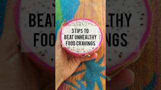 Tips to Curb Unhealthy Food Cravings [upl. by Meehan]