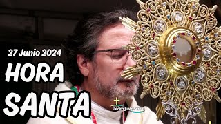 Hora Santa  Junio 27 de 2024  Padre Pedro Justo Berrío [upl. by Aileda]