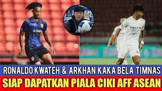 🔴RONALDO KWATEH amp ARKHAN KAKA RESMI PERKUAT TIMNAS INDONESIA  BERITA TIMNAS TERBARU HARI INI [upl. by Croix]