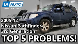 Top 5 Problems Nissan Pathfinder SUV 3rd Generation 20052012 [upl. by Bishop]