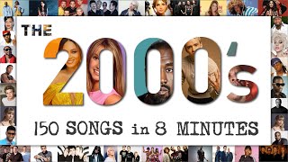 The Millennium Mix  A 2000s Mashup  150 Songs in 8 Minutes Various Artists of the 2000s [upl. by Kacerek]