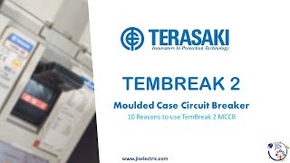 TERASAKI  10 Reasons to Use TemBreak 2 MCCB [upl. by Aicilev876]