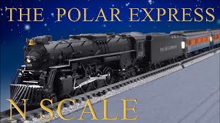 MY POLAR EXPRESS N SCALE aprile 2018 ULTIMATE VIDEO [upl. by Ewall]