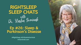 RightSleep Sleep Chat with Dr Stasha Gominak 26 Sleep and Parkinsons Disease [upl. by Raven]