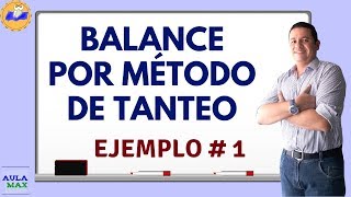 Balanceo por método de TANTEO Teoría y Ejemplo 1 [upl. by Jacqueline]