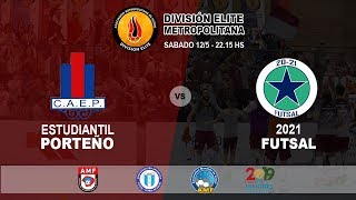 ESTUDIANTIL PORTEÑO VS 2021 FUTSAL  FECHA 4 DIVISIÓN ELITE [upl. by Ettezoj]