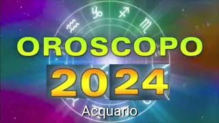 Oroscopo 2024 Acquario [upl. by Hajar]