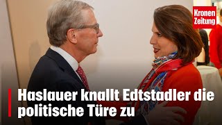 Haslauer knallt Edtstadler die politische Türe zu  kronetv NEWS [upl. by Maher91]