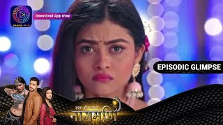 Ishq Ki Dastaan Naagmani  Episode 221 Part 2  Episodic Glimpse  Dangal TV [upl. by Simara]