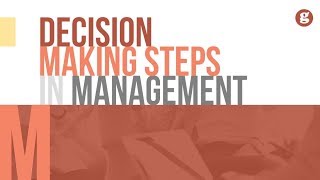 Decision Making Steps in Management [upl. by Ahsoyek]