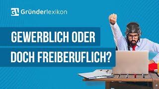 Freiberufler oder Gewerbe FAQ [upl. by Purington862]