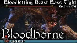 Bloodborne  Lower Pthumeru Chalice Dungeon Layer 4  Bloodletting Beast Boss Fight NG [upl. by Sad680]