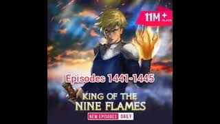 King of the Nine Flames episodes 14411445  Pocket FM [upl. by Biel393]