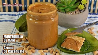 SALUDABLE MANTEQUILLA DE MANÍ O DE CACAHUATE NATURAL DELICIOSA SOLO 1 INGREDIENTE FÁCIL [upl. by Zumstein]