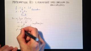 Matematikk R1 Likninger Implikasjon og ekvivalens Del 1 [upl. by Reppiks]