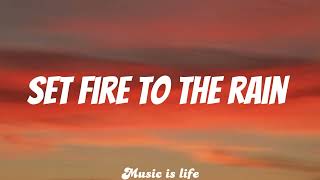 Adele  Set Fire To The Rain lyrics [upl. by Abil343]