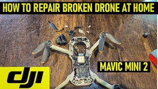 How to repair broken DJI drone at home  DJI Mavic mini 2 [upl. by Artimed879]