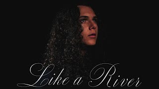 Like a River  Official Music Video [upl. by Gelasius]