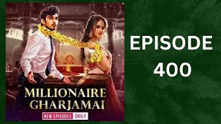 Millionaire Ghar Jamai Episode 400  pocketfm millionairegharjamai [upl. by Lleroj]