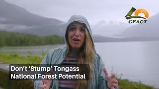 Don’t Stump Tongass National Forests Potential [upl. by La Verne]