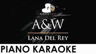 Lana Del Rey  AampW  Piano Karaoke Instrumental Cover with Lyrics [upl. by Harned]