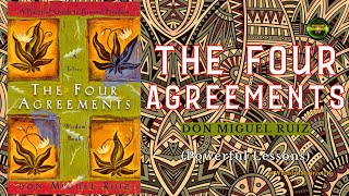 The Four Agreements  Don Miguel Ruiz  Powerful Lessons [upl. by Leonore]