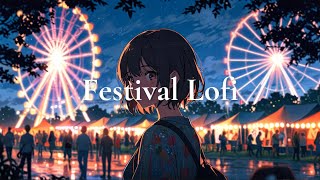 🎉 Summer Festival Chill Lofi Beats🎵Chillout Mix 🌞 [upl. by Vitek]