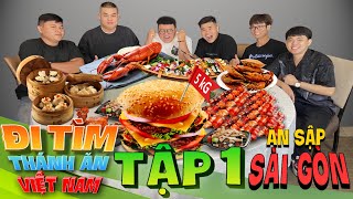 Thử Thách Đi Tìm Thánh Ăn Việt Nam  Tập 1 Ăn Sập Sài Gòn Thắng 20 triệu [upl. by Talanian]