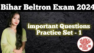 Bihar Beltron Exam 2024  Previous Year Questions Practice set 1 [upl. by Maltzman]