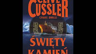 Clive Cussler  Święty kamień  Audiobook PL [upl. by Porush]