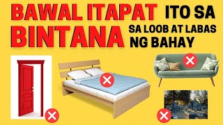 Ito pala ang mga BAWAL ITAPAT sa BINTANA sa loob at labas ng bahay [upl. by Kurtzman530]